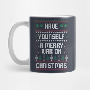 Have yourself a merry war on Christmas Mug